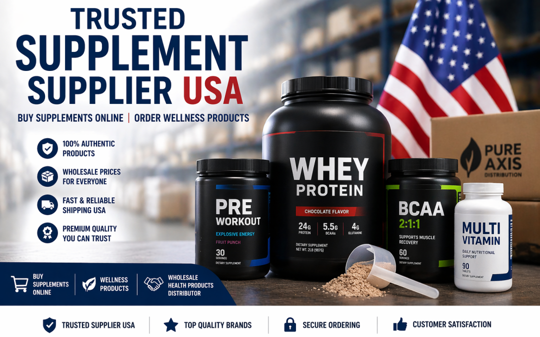 Trusted Supplement Supplier USA – Where to Buy Health & Wellness Products Online