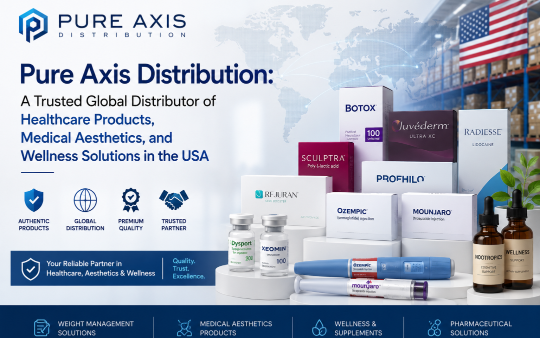 Pure Axis Distribution: A Trusted Global Distributor of Healthcare Products, Medical Aesthetics, and Wellness Solutions in the USA